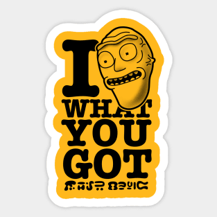 I LIKE WHAT YOU GOT Sticker